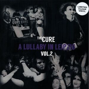 The Cure - A Lullaby In Leipzig Volume 2 (ltd. 500 copies made) (clear vinyl) -